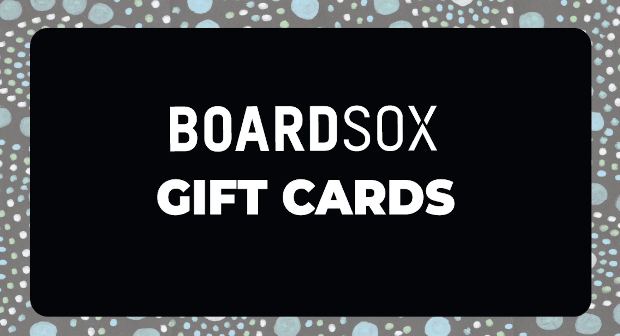 Boardsox™️ Gift Cards - BOARDSOX® AustraliaGift Card